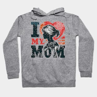 I love my mom Hoodie